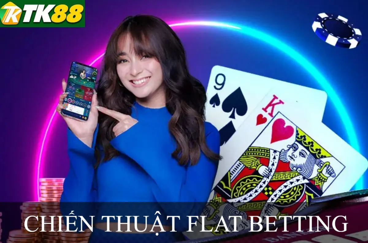 Chiến thuật flat betting