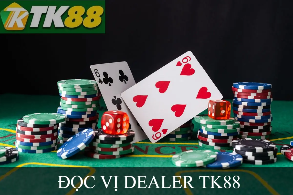 Đọc vị Dealer