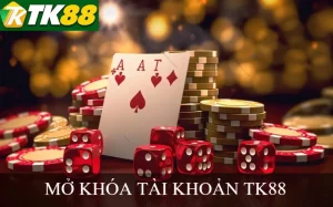 Mở khóa tài khoản tk88