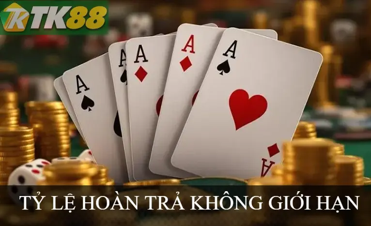TỶ LỆ HOÀN TRẢ KHÔNG GIỚI HẠN TK88 TỶ LỆ HOÀN TRẢ KHÔNG GIỚI HẠN TK88