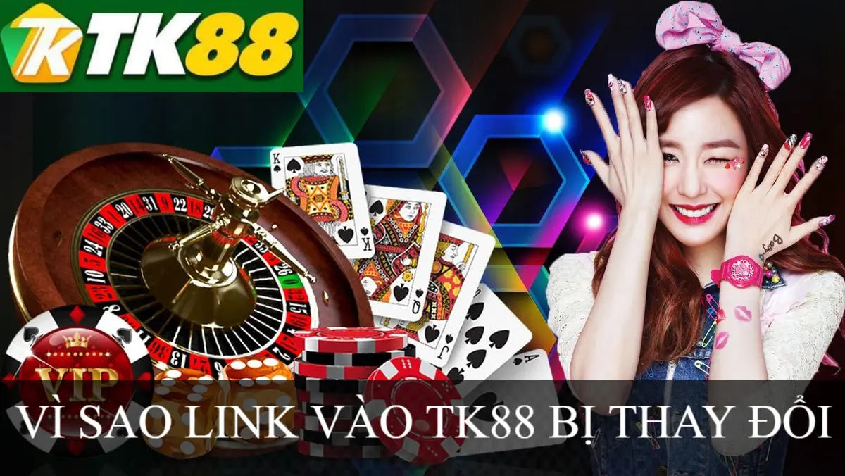 vì sao link vào tk88 thường bị thay đổi